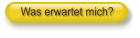 Was erwartet mich?