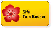 Sifu Tom Becker