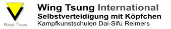 Wing Tsung International Selbstverteidigung mit Köpfchen Kampfkunstschulen Dai-Sifu Reimers
